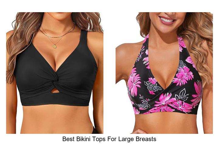 Best Bikini Tops For Large Breasts That Boost Your Confidence!