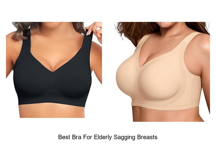 Best Bra For Elderly Sagging Breasts That Lifts Instantly