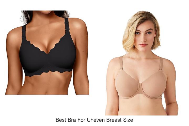Best Bra For Uneven Breast Size That Will Amaze You!