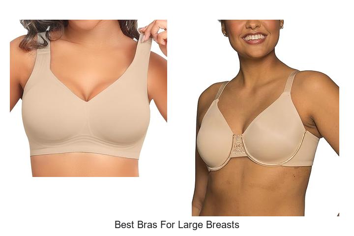 Best Bras For Large Breasts That You Can’t Miss Today
