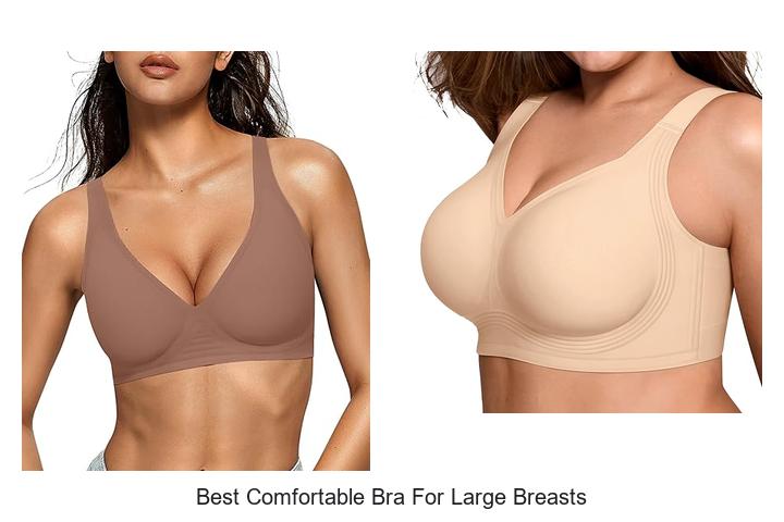 Best Comfortable Bra For Large Breasts That Feels Like Magic