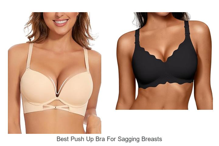 Best Push Up Bra For Sagging Breasts That Lifts Instantly