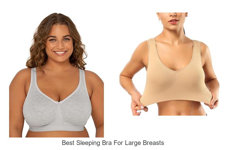 Best Sleeping Bra for Large Breasts That Boosts Comfort!