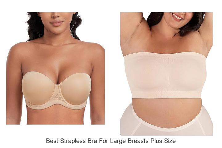 Best Strapless Bra For Large Breasts Plus Size That Amazes!