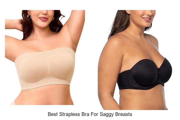 Best Strapless Bra for Saggy Breasts That WOWs You!