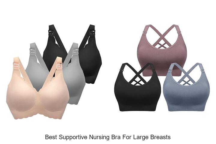 Best Supportive Nursing Bra For Large Breasts That Delivers!