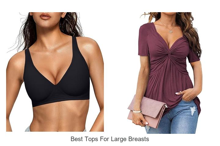 Best Tops For Large Breasts That Flatter Your Figure!